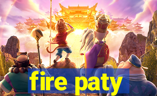 fire paty